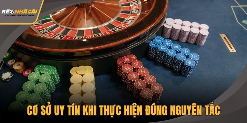Cơ sở uy tín khi thực hiện đúng nguyên tắc