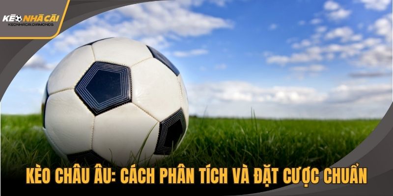 Kèo châu Âu