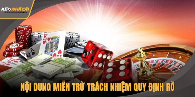 Nội dung miễn trừ trách nhiệm được quy định rõ tại kèo nhà cái