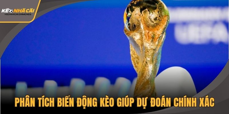 Phân tích biến động kèo giúp người chơi dự đoán chính xác