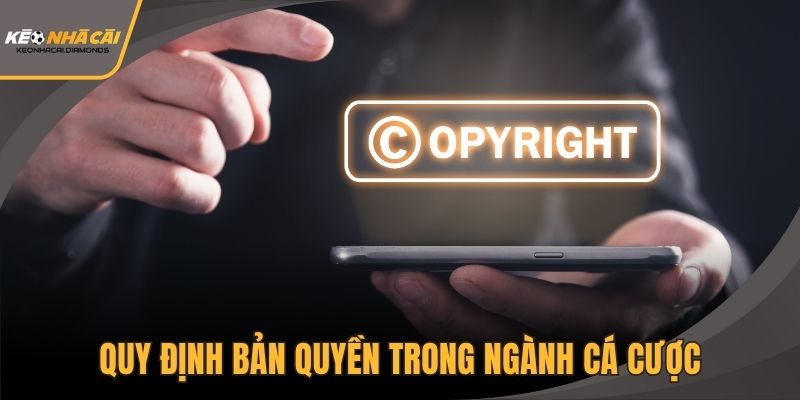 Quy định bản quyền trong ngành cá cược
