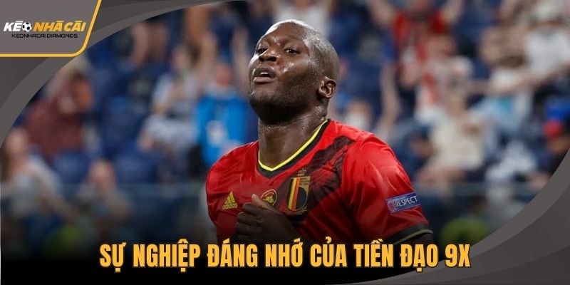 Sự nghiệp đáng nhớ của tiền đạo 9x